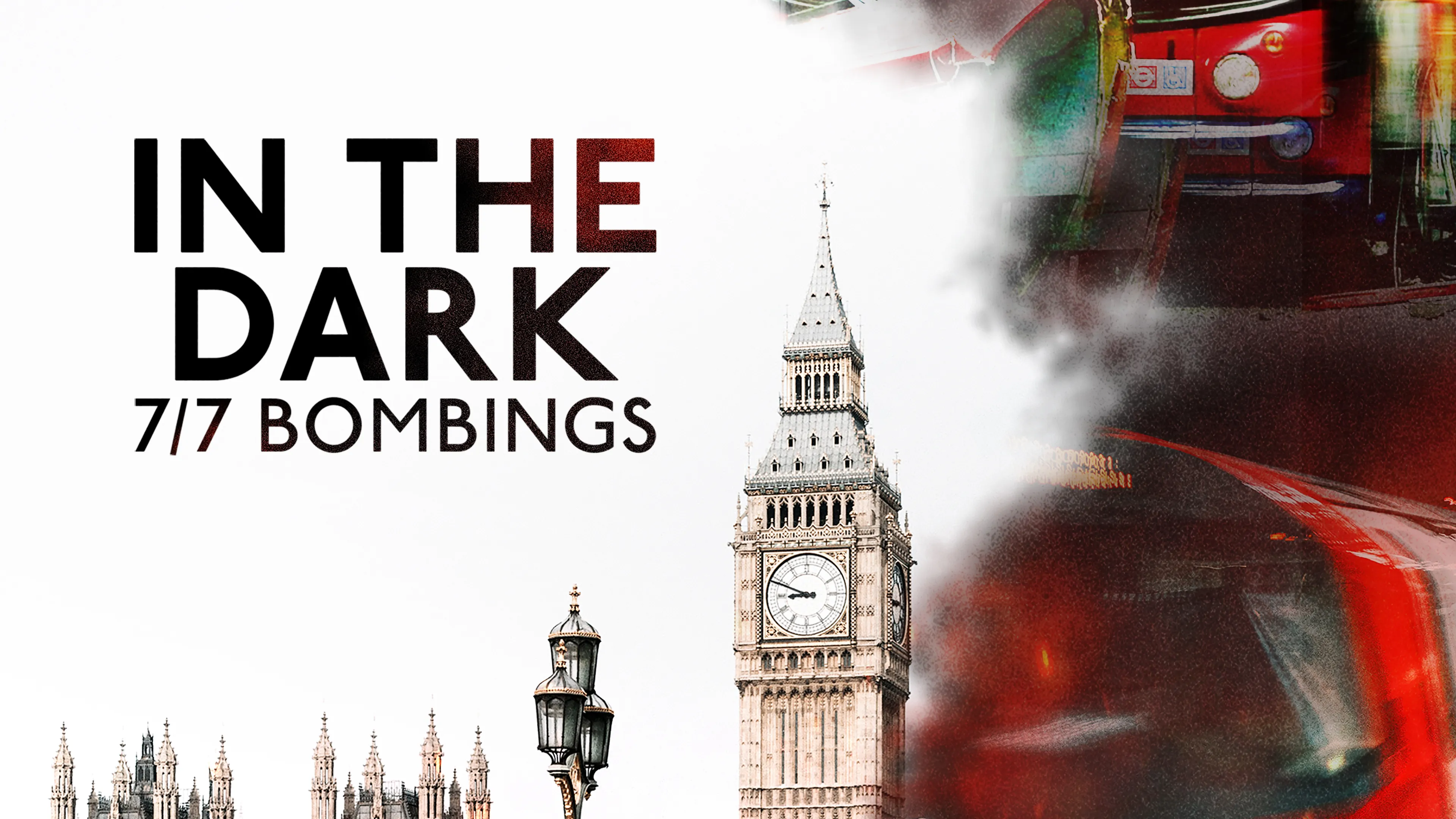 In the Dark: 7/7 Bombings poster